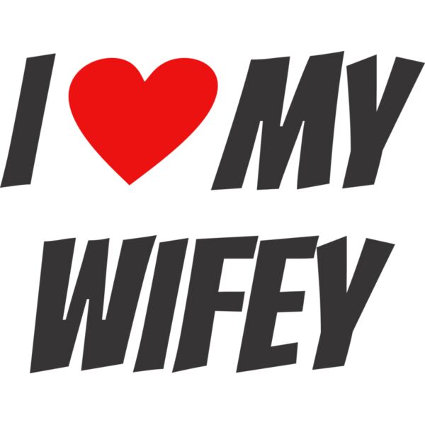 I Love My Wifey Thumbnail